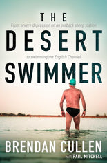 The Desert Swimmer: From severe depression on an outback sheep station to swimming the English Channel cover image