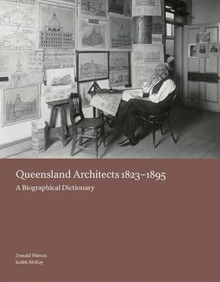 Queensland Architects 1823-1895: A Biographical Dictionary cover image
