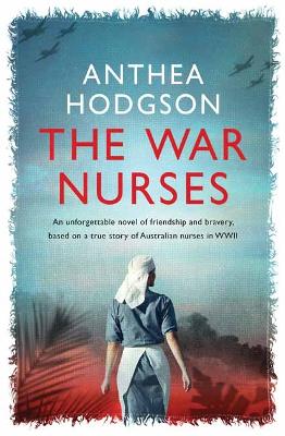 The War Nurses Anthea Hodgson 9780143779100